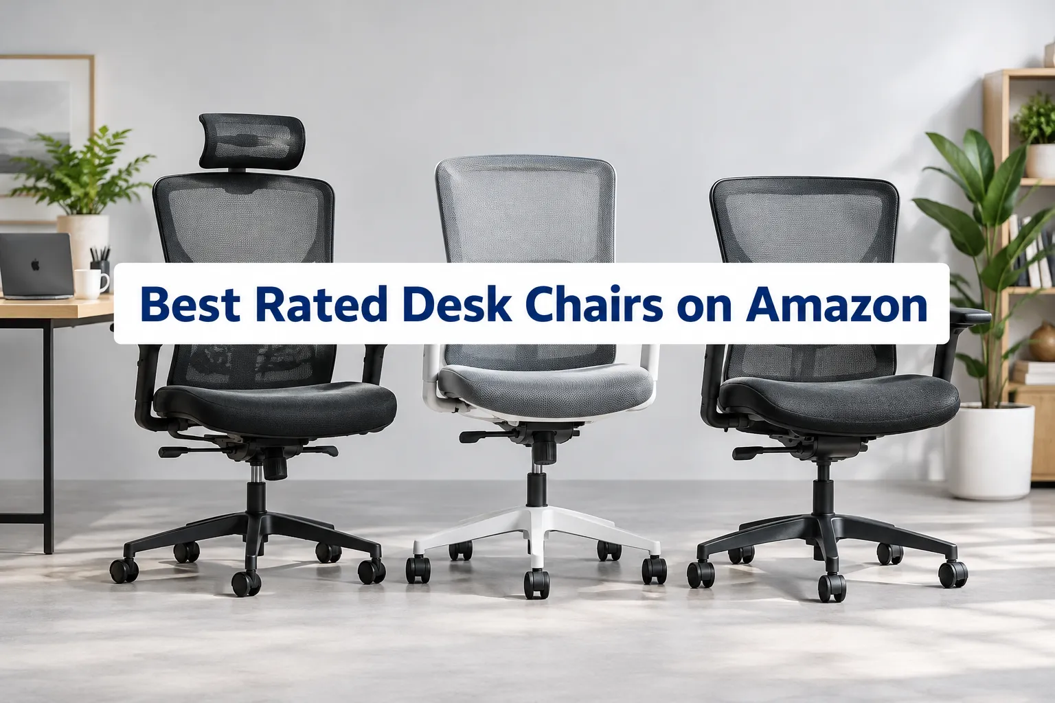 Best Rated Desk Chairs on Amazon: 2026 Buying Guide